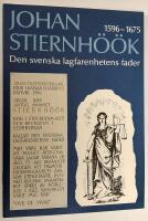 Johan Stiernh&ouml;&ouml;k. Den svenska lagfarenhetens fader 1596-1675.