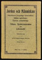 Jorden och m&auml;nniskan - M&auml;nniskans kroppsliga konstruktion, sj&auml;lens egenskaper, djurens tankef&ouml;rm&aring;ga. H&auml;lsan, sjukdomsorsaker samt l&auml;kemedel