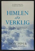Himlen &auml;r verklig - l&auml;rdomar om att leva med gl&auml;dje p&aring; jorden fr&aring;n mannen som upplevde 90 minuter i himlen
