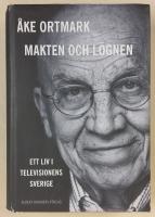 Makten och l&ouml;gnen - ett liv i televisionens Sverige
