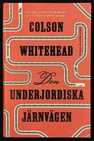 Den underjordiska j&auml;rnv&auml;gen