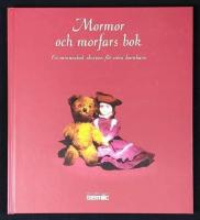 Mormor och morfars bok. En minnesbok skriven f&ouml;r v&aring;ra barnbarn.
