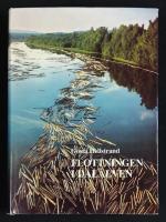 Flottningen i Dal&auml;lven. Utveckling, teknik, organisation.