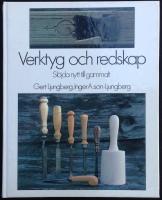 Verktyg och redskap. Sl&ouml;jda nytt till gammalt.