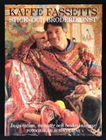Kaffe Fassetts stick- och broderikonst. Inspiration, m&ouml;nster och beskrivningar.