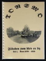 Torsmo. Fäboden som blev en by. Del 1, åren 1876-1939.