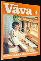 V&auml;va 4. Gardiner, dukar, mattor, &ouml;verkast m m.