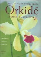 Orkid&eacute; : Dr&ouml;mmen om evig sk&ouml;nhet