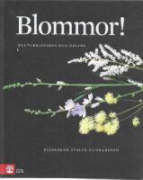 Blommor! - kulturhistoria och odling