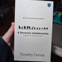 4 timmars arbetsvecka : konsten att leva mer & jobba mindre