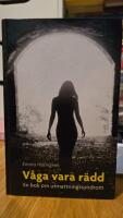 V&aring;ga vara r&auml;dd : en bok om utmattningssyndrom