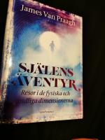 Sj&auml;lens  &auml;ventyr; Resor i de fysiska och andliga dimensionerna