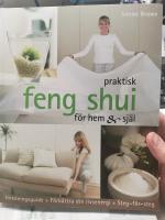 Praktisk feng shui f&ouml;r hem och sj&auml;l
