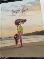 Yoga girl : att finna lycka, skapa balans och leva med ett &ouml;ppet hj&auml;rta