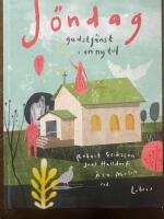 S&ouml;ndag : gudstj&auml;nst i en ny tid