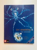 Liv i utveckling Kurs B l&auml;robok, 2:a upplagan : Biologi f&ouml;r gymnasieskolan