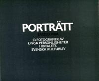 Portr&auml;tt : 53 fotografier av unga personligheter i 80-talets svenska kulturliv