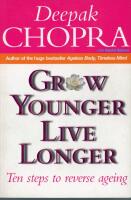Grow younger, live longer - ten steps to reverse ageing