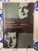 Det dunkelt t&auml;nkta : konspirationsteorier om morden p&aring; John F Kennedy och Olof Palme