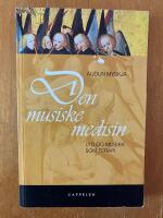 Den musiske medisin - lyd og musikk som terapi