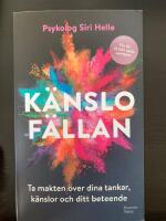 K&auml;nslof&auml;llan : ta makten &ouml;ver dina k&auml;nslor, tankar och ditt beteende