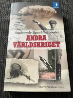 Avg&ouml;rande &ouml;gonblick under Andra v&auml;rldskriget