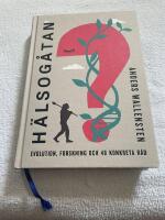 H&auml;lsog&aring;tan : evolution, forskning och 48 konkreta r&aring;d