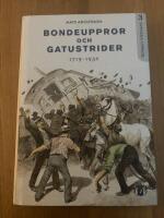 Bondeuppror och gatustrider : 1719-1932