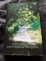 Som vi &auml;lskade varandra