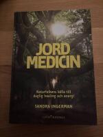 Jordmedicin: Naturfolkens k&auml;lla till daglig healing