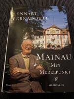 Mainau, min medelpunkt : memoarer