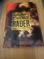 Spektakul&auml;ra kommandor&auml;der : fr&aring;n f&ouml;rsta v&auml;rldskriget till idag