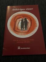 Anh&ouml;rigas r&ouml;ster [Elektronisk resurs] : om att se, f&ouml;rst&aring; och st&ouml;dja anh&ouml;riga till &auml;ldre