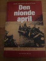 Den nionde april : Nazitysklands invasion av Norge 1940