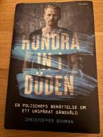 Hundra in i d&ouml;den: En polischefs ber&auml;ttelse om ett ursp&aring;rat g&auml;ngv&aring;ld