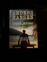 Depphj&auml;rnan : varf&ouml;r m&aring;r vi s&aring; d&aring;ligt n&auml;r vi har det s&aring; bra?