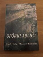 Of&ouml;rklarligt : telepati, healing, poltergeistar, reinkarnation