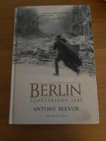 Berlin : slutstriden 1945