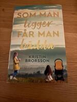 Som man ligger f&aring;r man b&auml;dda