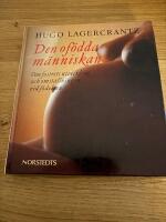 Den of&ouml;dda m&auml;nniskan : om fostrets utveckling och omst&auml;llning vid f&ouml;delsen