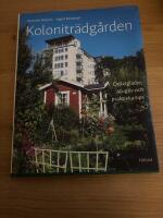 Kolonitr&auml;dg&aring;rden: Odlargl&auml;dje, stugliv och praktiska tips
