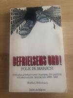 Befrielsens ord : svenska arbetarvisor i kampen f&ouml;r politisk och ekonomisk demokrati 1866-1918