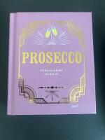 Prosecco : sprudlande gl&auml;dje