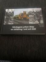 G&aring;rdagens yrken idag: en skildring i ord och bild