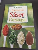 Fantastiska s&aring;ser och dressingar