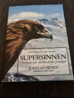 Supersinnen: Om djurs och v&auml;xters dolda f&ouml;rm&aring;gor