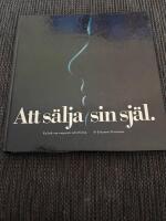 Att s&auml;lja sin sj&auml;l: En bok om corporate advertising