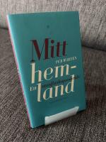 Mitt hemland : Ett utanf&ouml;rskapsomr&aring;de