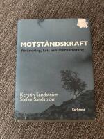 Motst&aring;ndskraft: f&ouml;r&auml;ndring, kris och &aring;terh&auml;mtning