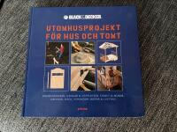 Utomhusprojekt f&ouml;r hus och tomt - Grundtekniker, g&aring;ngar & uteplatser, staket & murar, grindar, d&auml;ck, verandor, bodar & lusthus